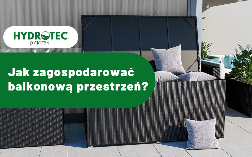 Skrzynie ogrodowe na Twoim balkonie czy tarasie - jak zagospodarować balkonową przestrzeń?